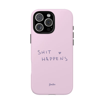Shit Happens Pink