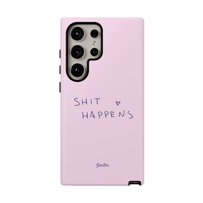 Shit Happens Pink