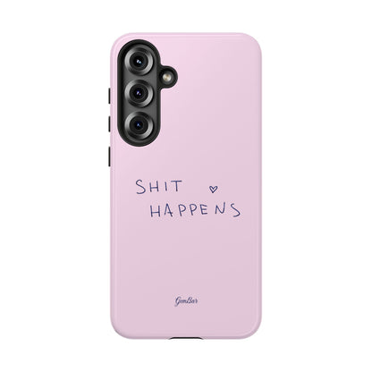 Shit Happens Pink
