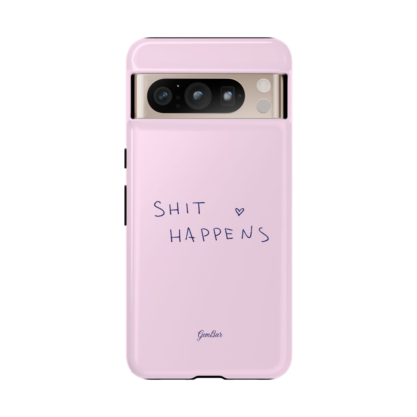 Shit Happens Pink