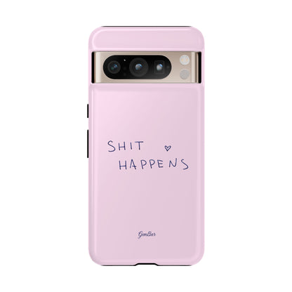 Shit Happens Pink