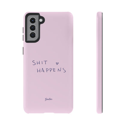Shit Happens Pink