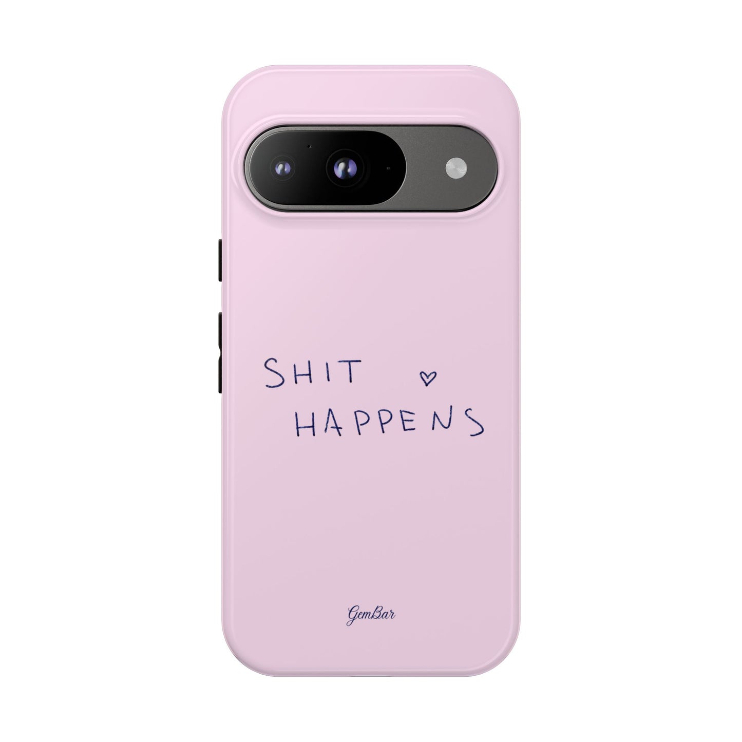 Shit Happens Pink