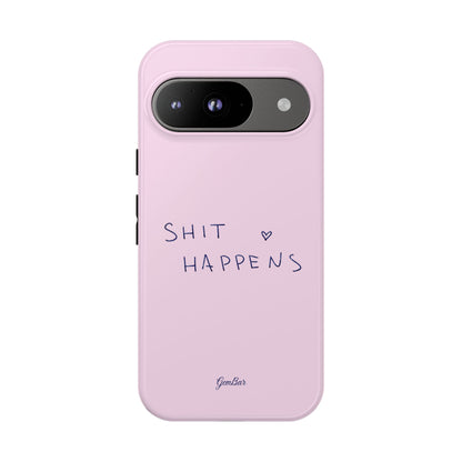 Shit Happens Pink