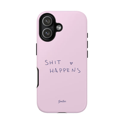 Shit Happens Pink