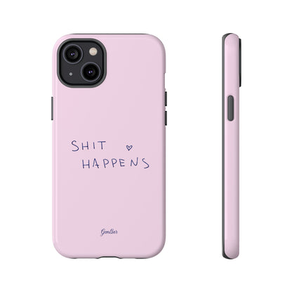 Shit Happens Pink