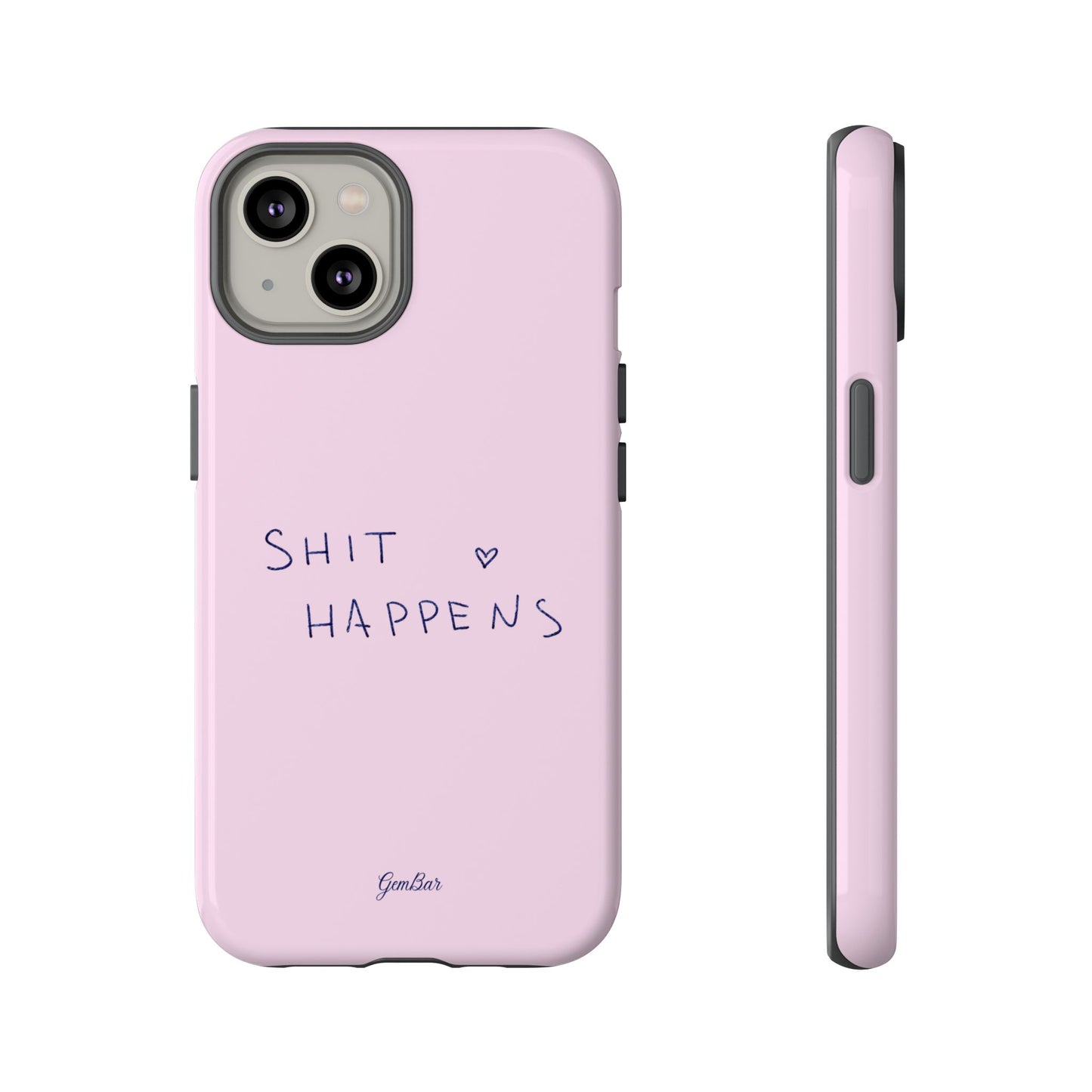 Shit Happens Pink