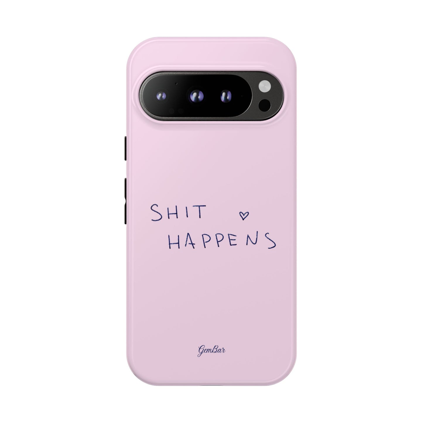 Shit Happens Pink