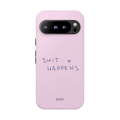 Shit Happens Pink