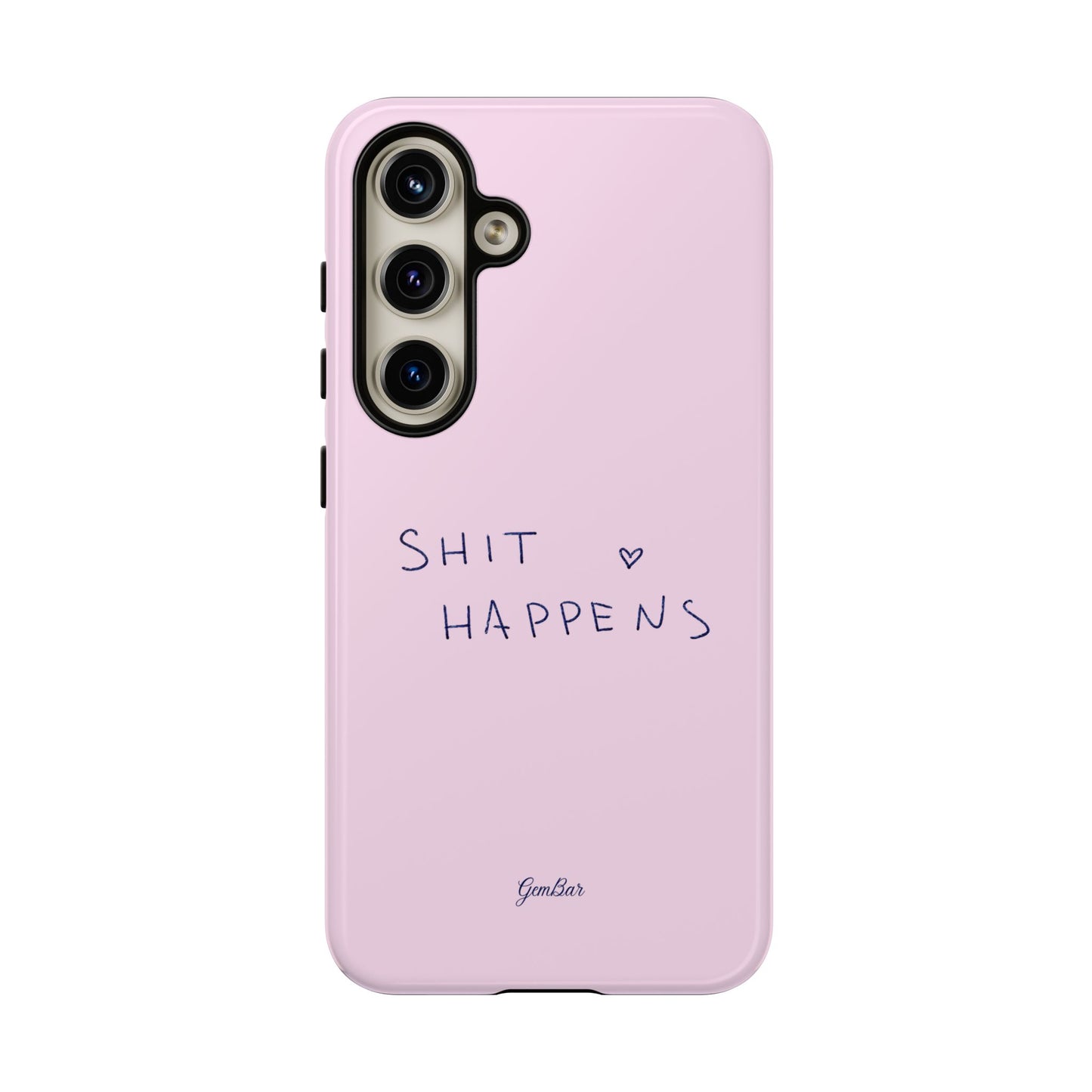 Shit Happens Pink