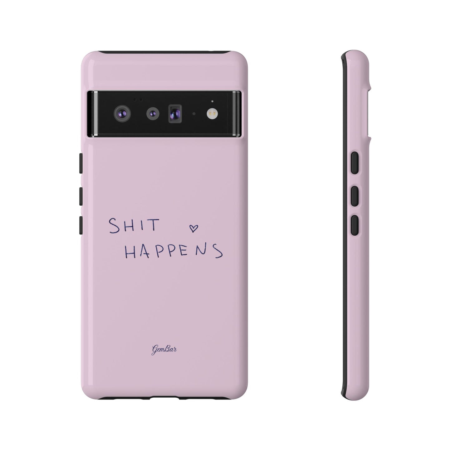 Shit Happens Pink