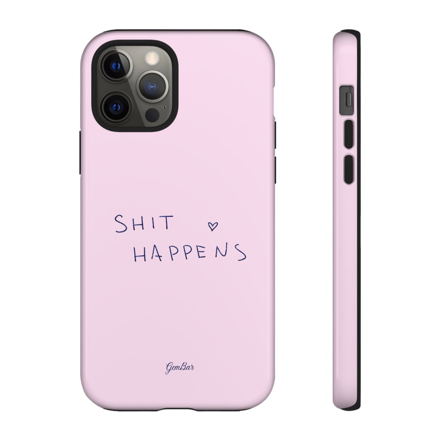 Shit Happens Pink