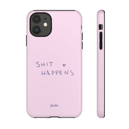 Shit Happens Pink