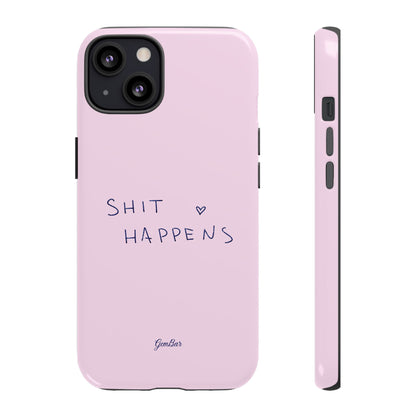 Shit Happens Pink