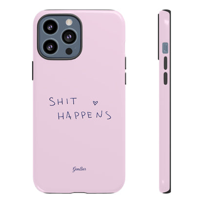 Shit Happens Pink
