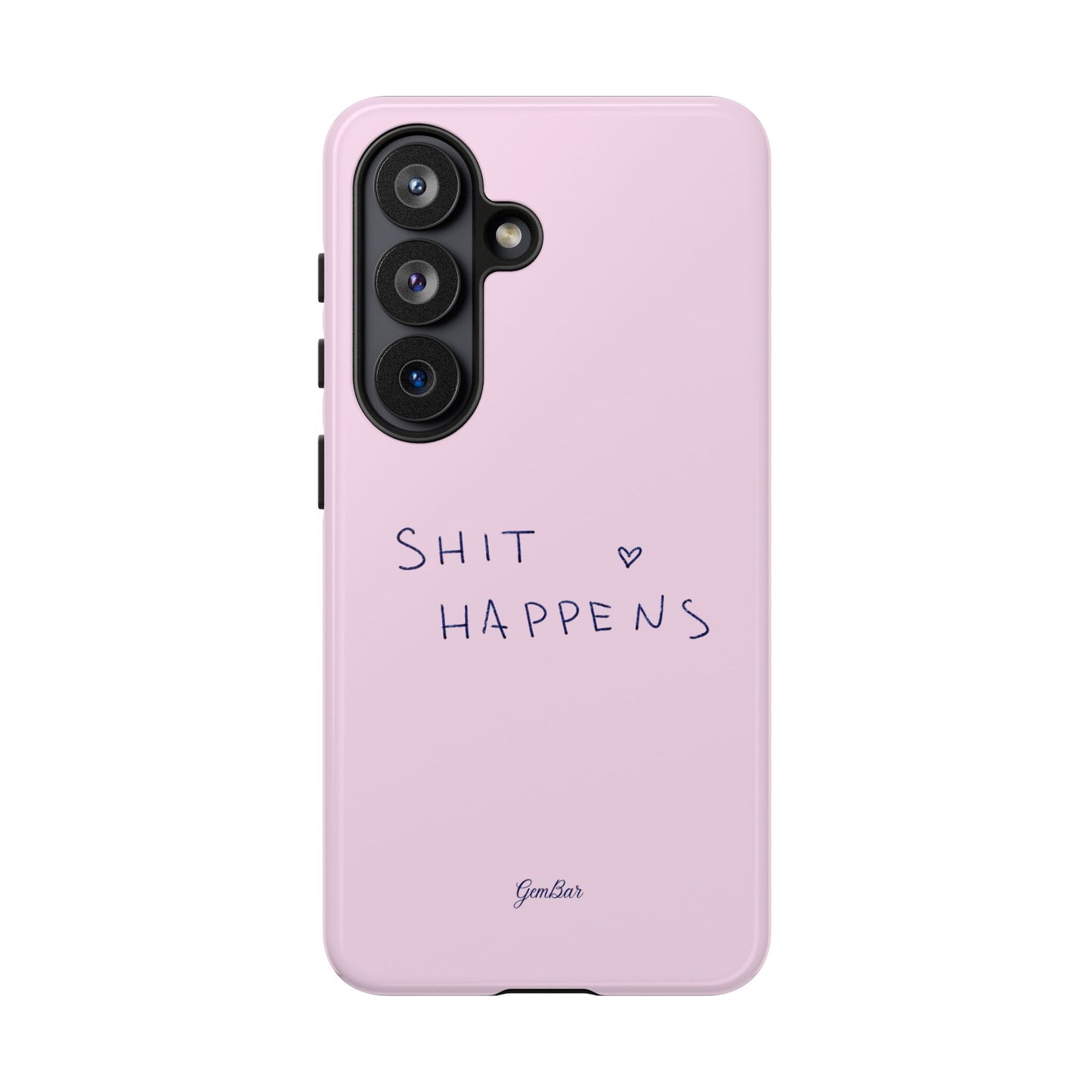 Shit Happens Pink