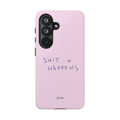 Shit Happens Pink