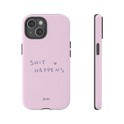 Shit Happens Pink