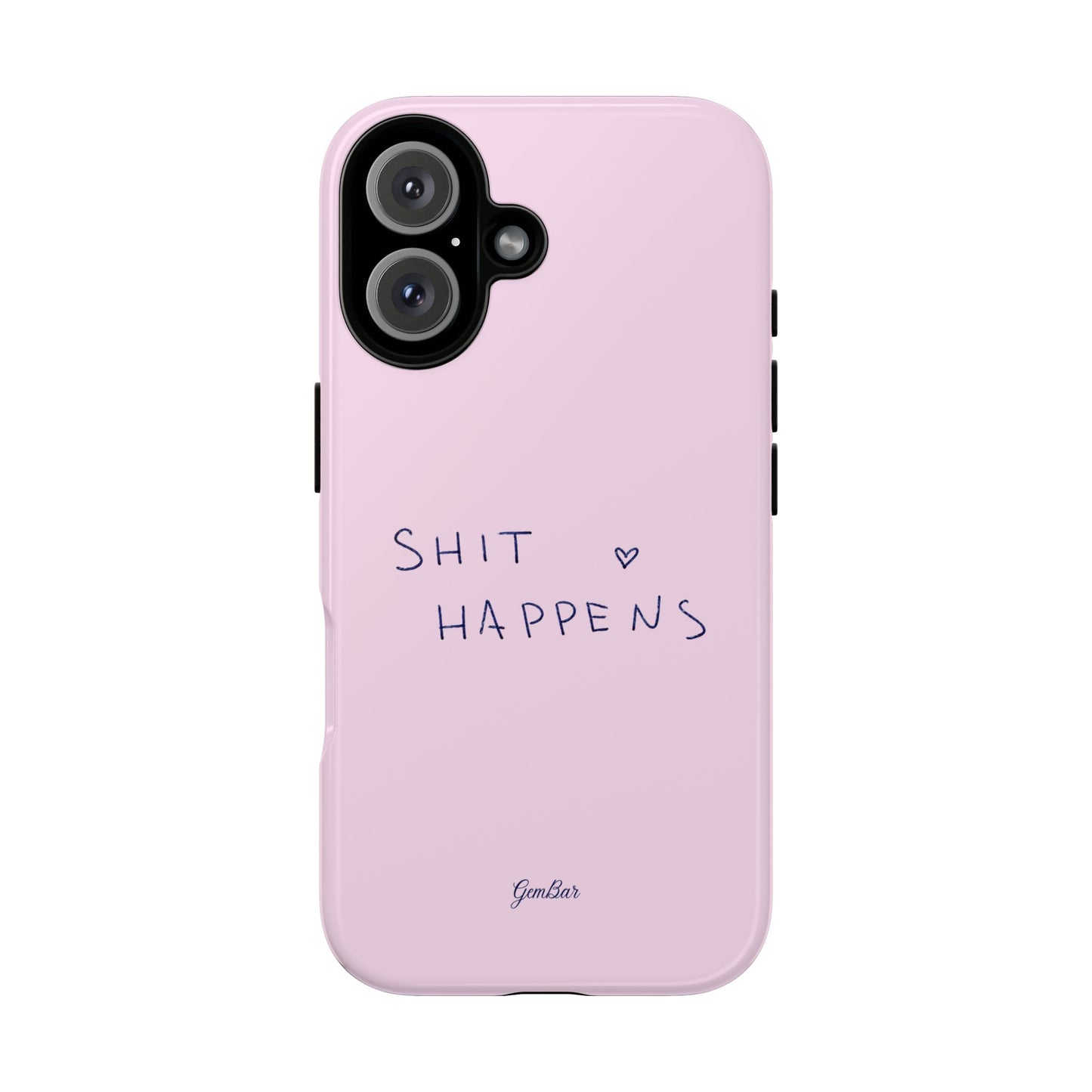 Shit Happens Pink