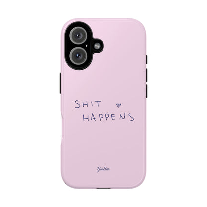 Shit Happens Pink