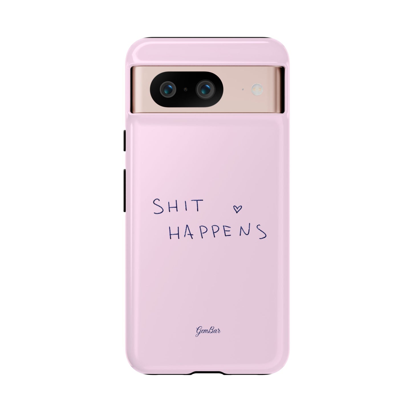 Shit Happens Pink