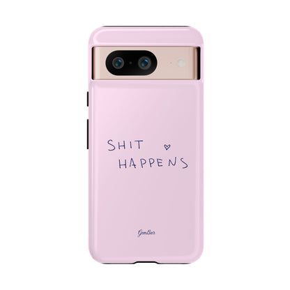 Shit Happens Pink