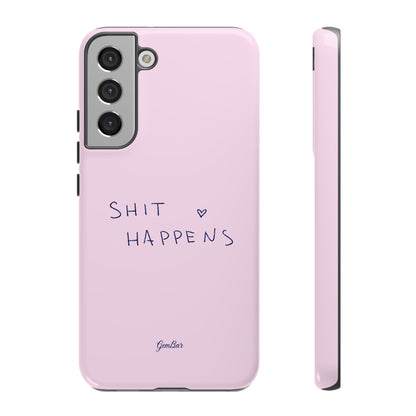 Shit Happens Pink