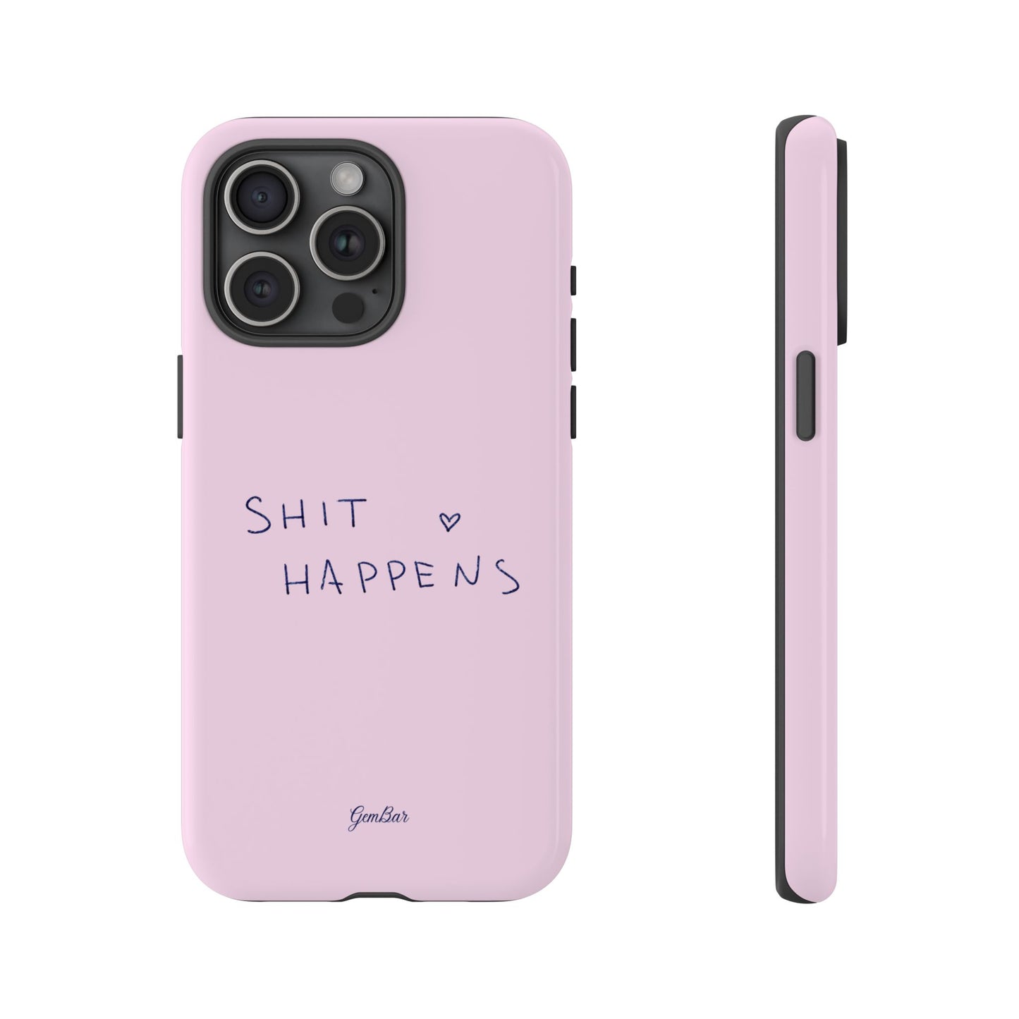 Shit Happens Pink