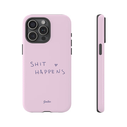 Shit Happens Pink