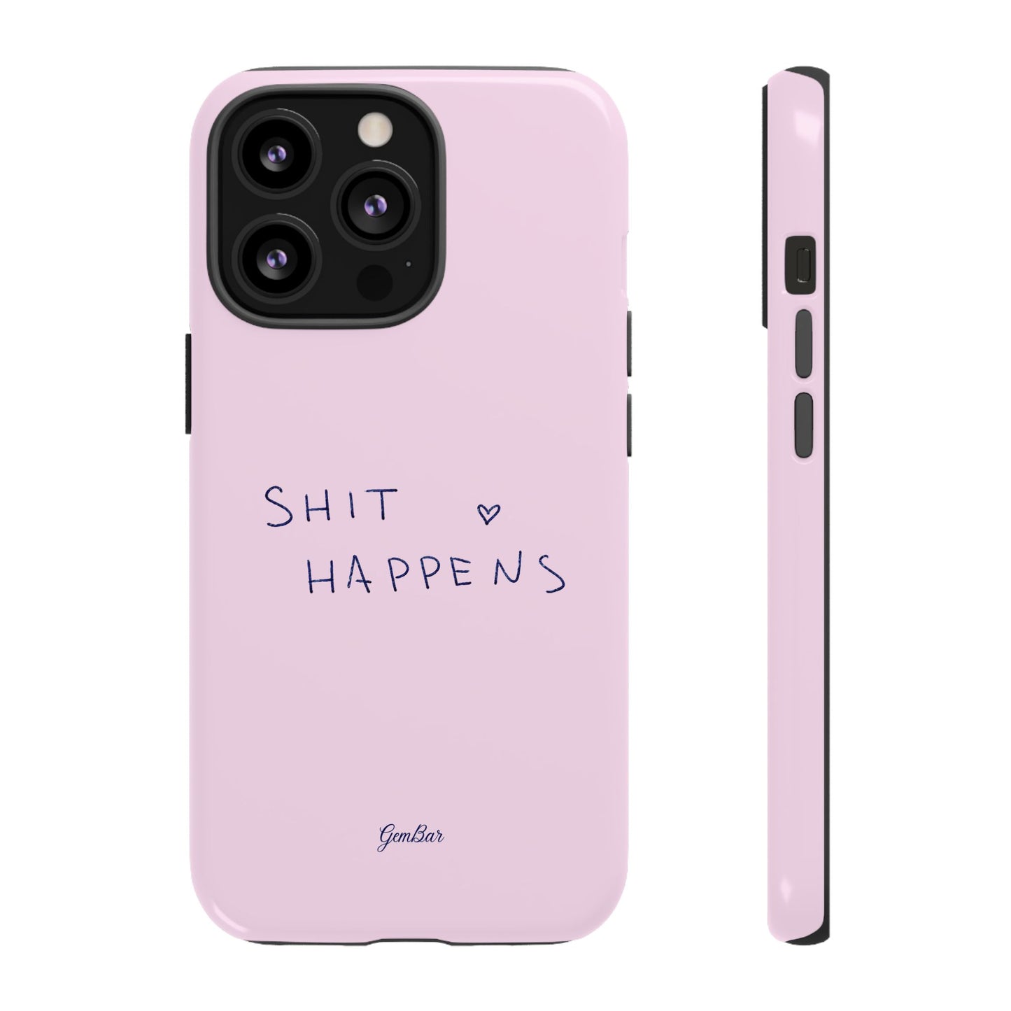Shit Happens Pink