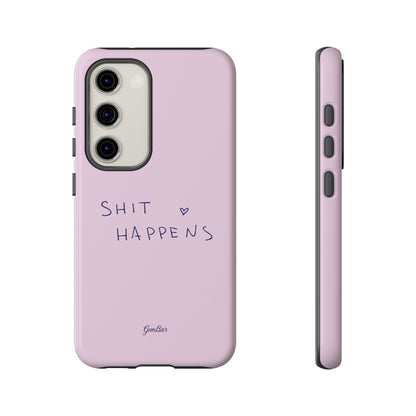 Shit Happens Pink