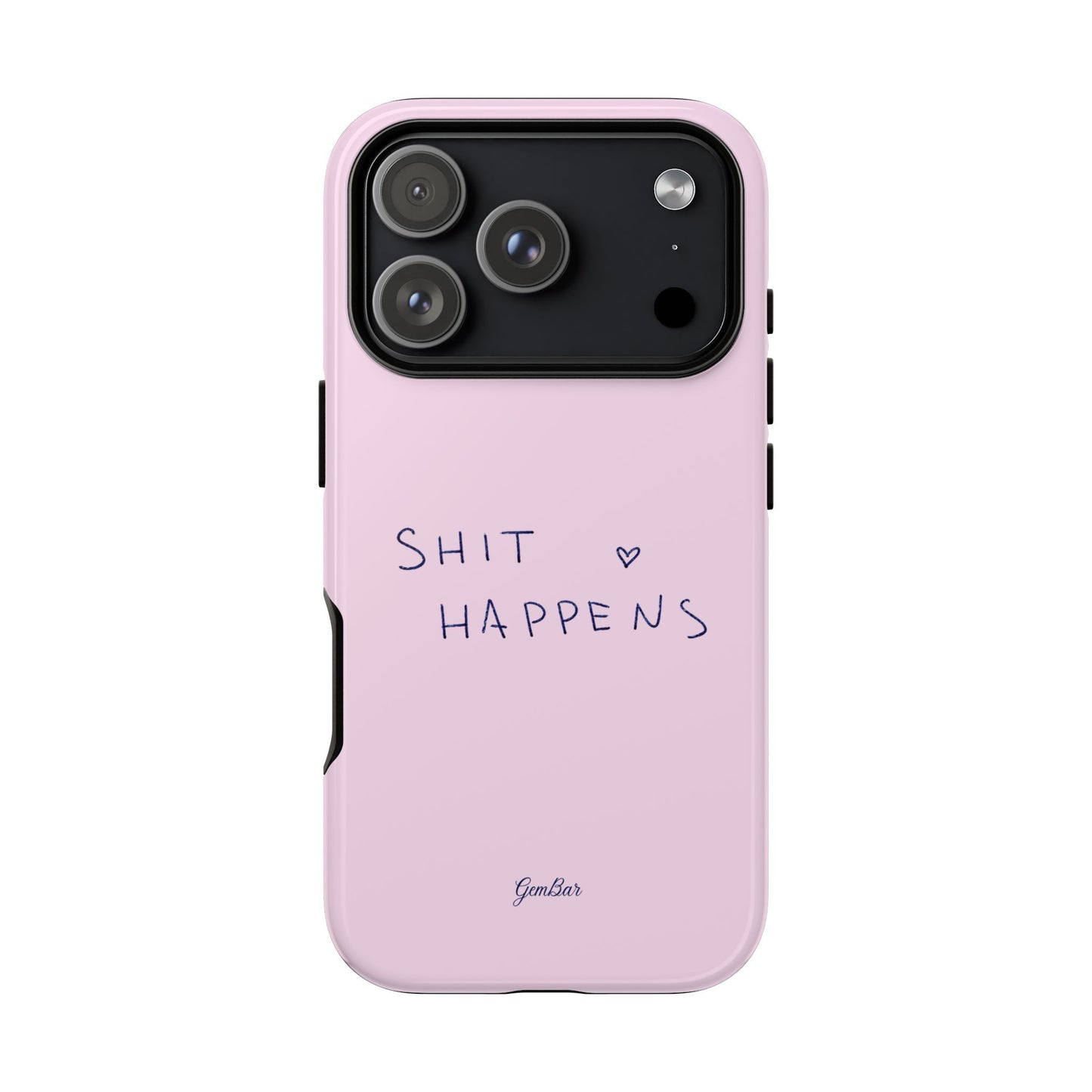 Shit Happens Pink