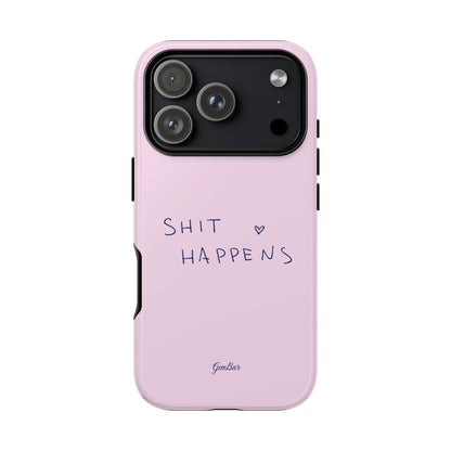 Shit Happens Pink