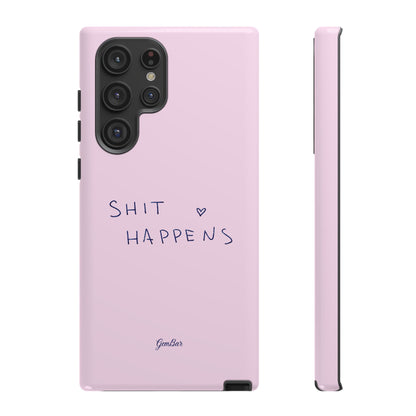 Shit Happens Pink