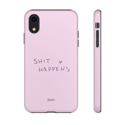Shit Happens Pink