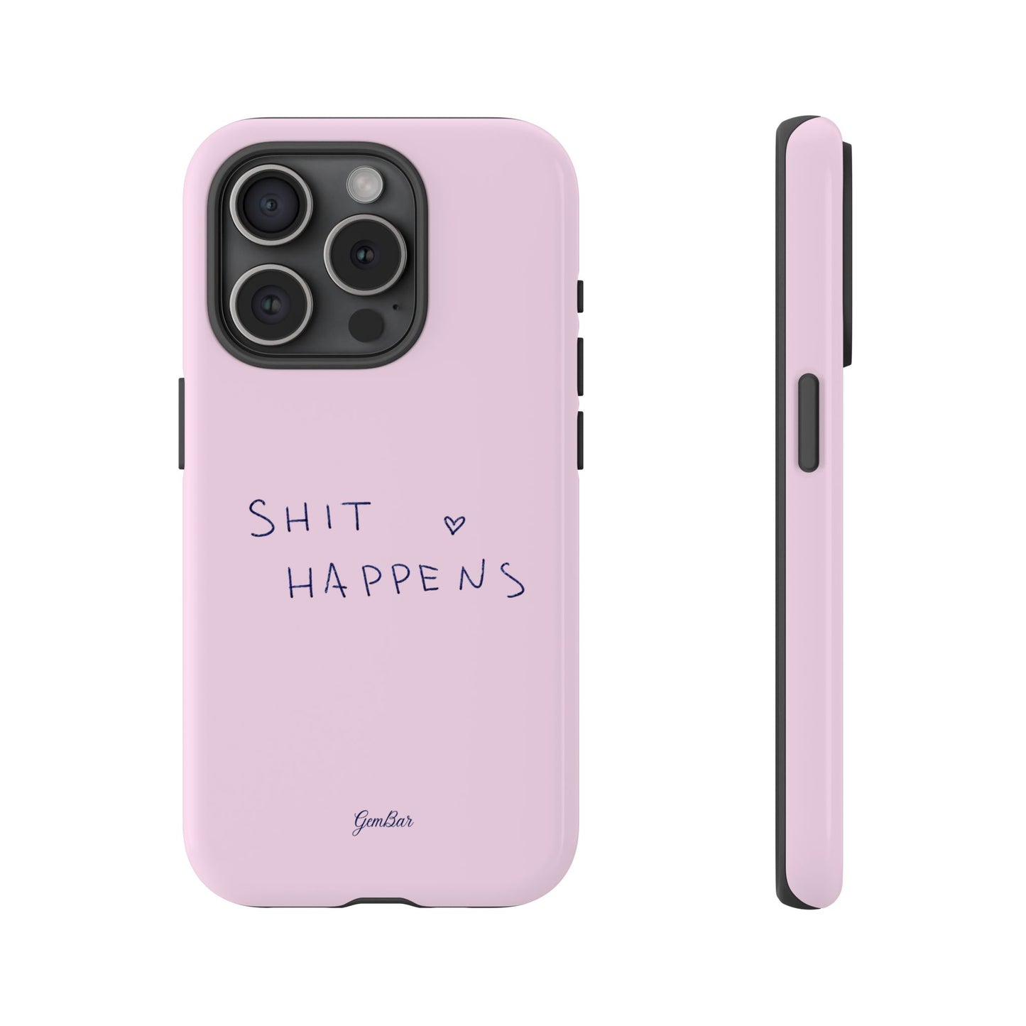 Shit Happens Pink