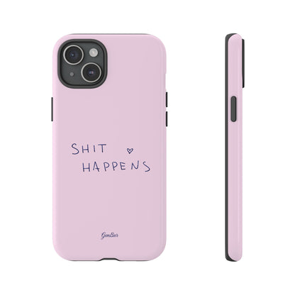 Shit Happens Pink