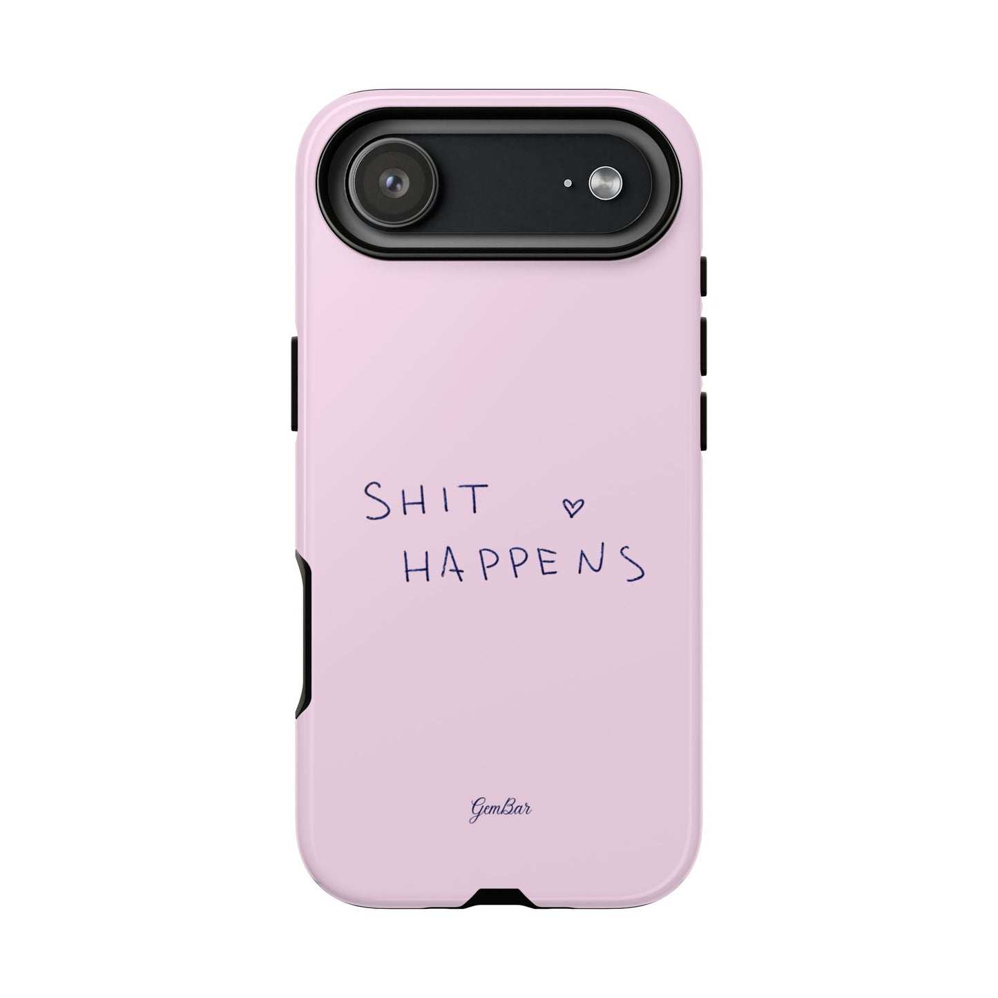 Shit Happens Pink