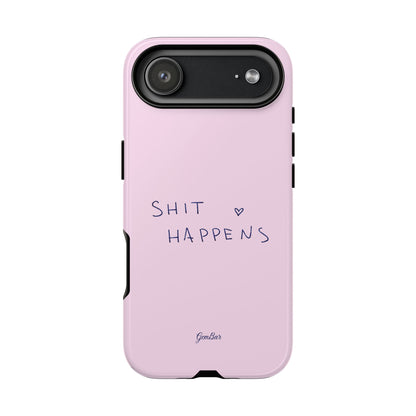 Shit Happens Pink