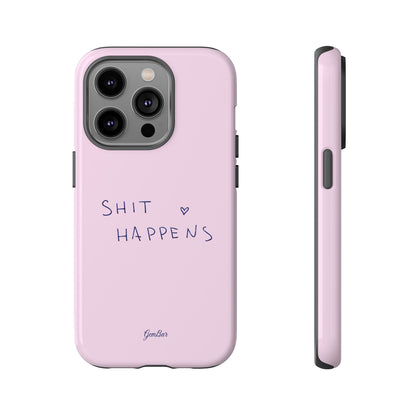 Shit Happens Pink