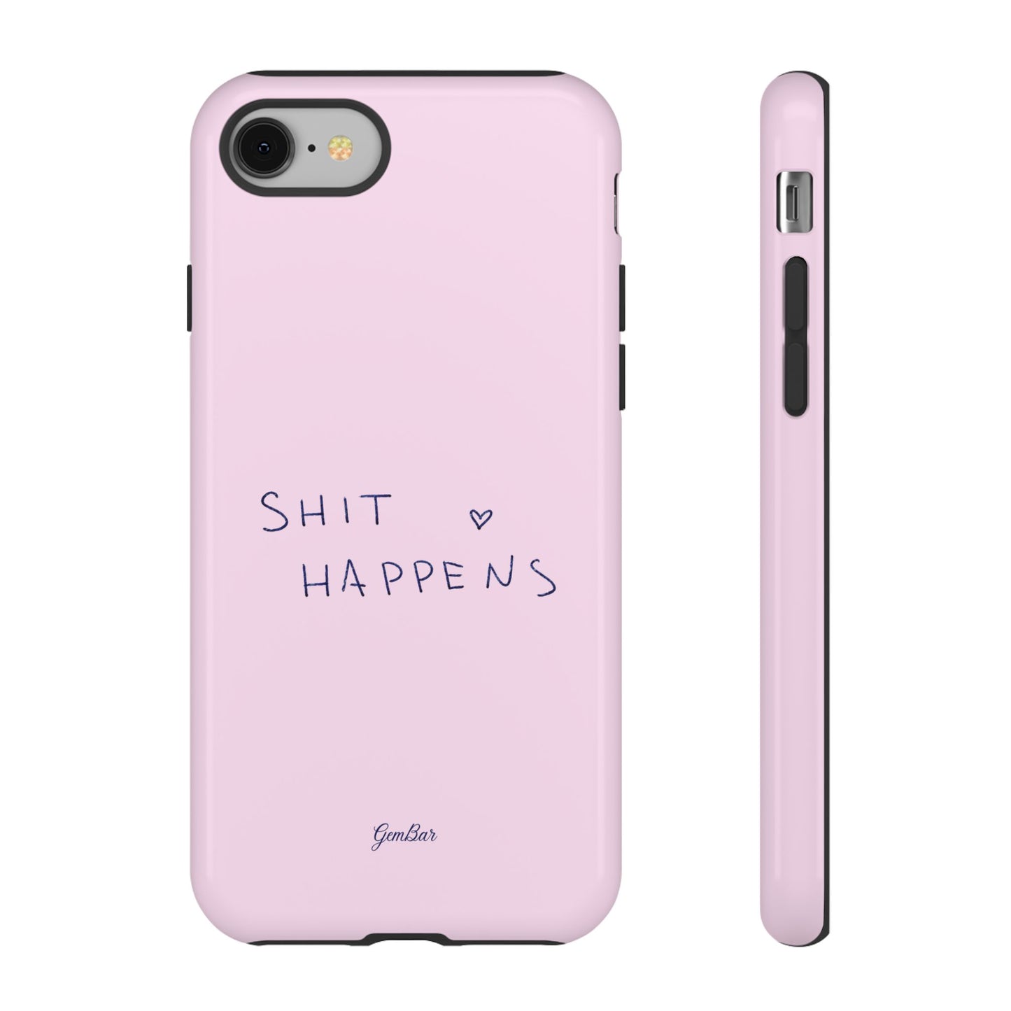Shit Happens Pink