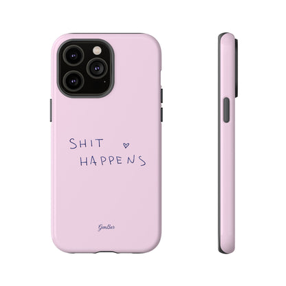 Shit Happens Pink