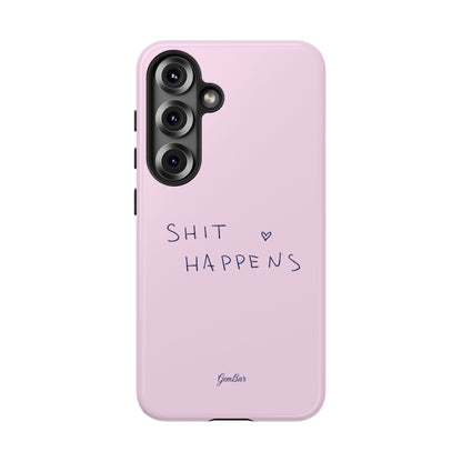 Shit Happens Pink