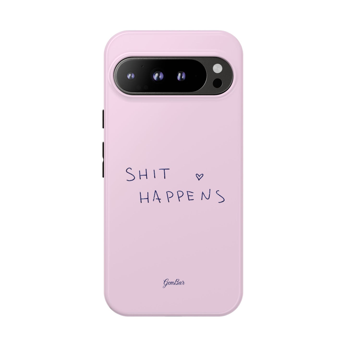 Shit Happens Pink