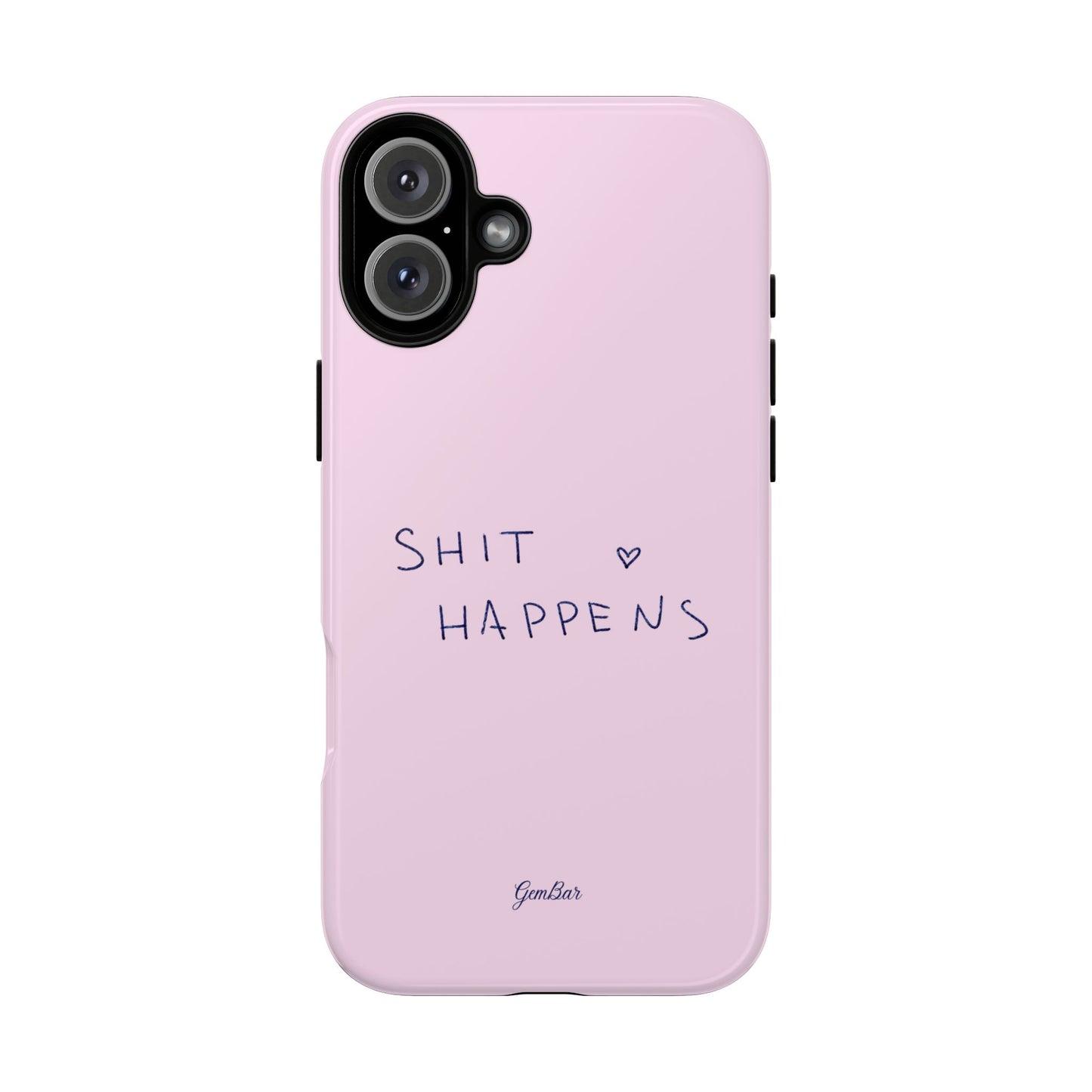 Shit Happens Pink