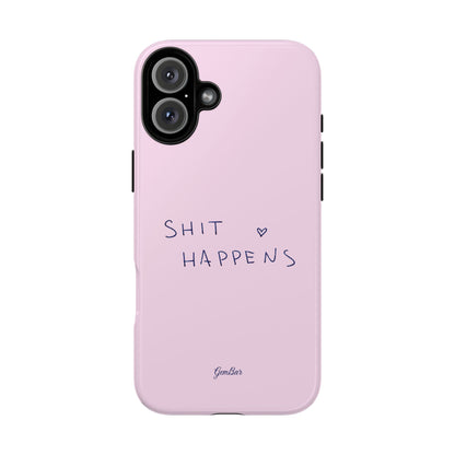 Shit Happens Pink