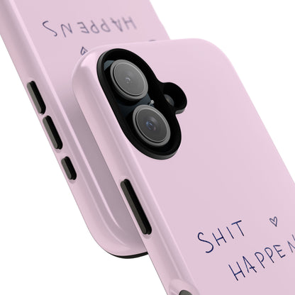 Shit Happens Pink