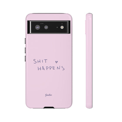 Shit Happens Pink
