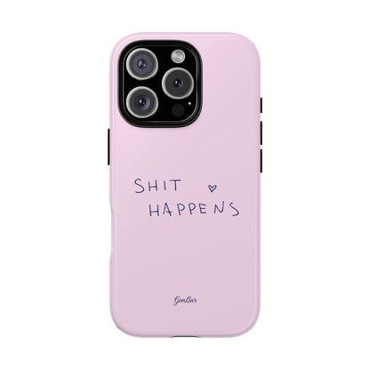 Shit Happens Pink