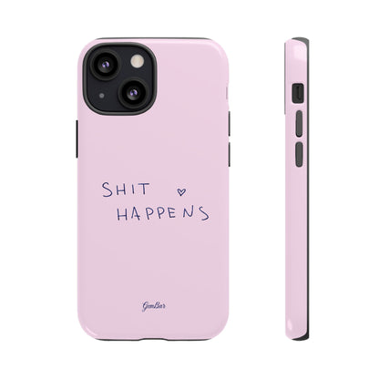 Shit Happens Pink